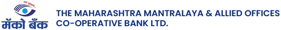 THE MAHARASHTRA MANTRALAYA & ALLIED OFFICES CO-OPERATIVE BANK
                                                    LTD.
